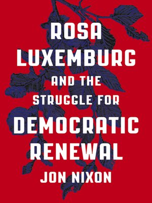 cover image of Rosa Luxemburg and the Struggle for Democratic Renewal